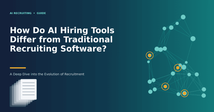 How Do AI Hiring Tools Differ from Traditional Recruiting Software? A Deep Dive How Do AI Hiring Tools Differ from Traditional Recruiting Software? A Deep Dive